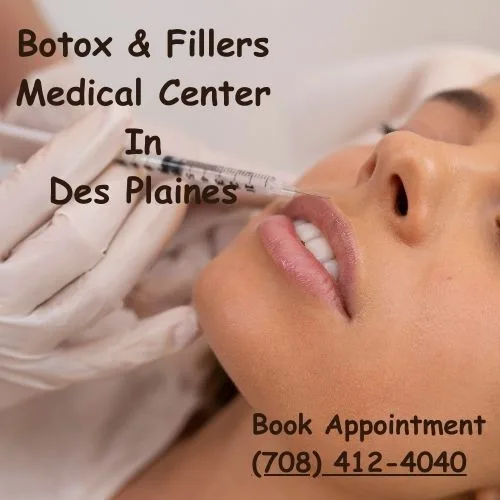 Botox & Fillers Medical Center In Des Plaines